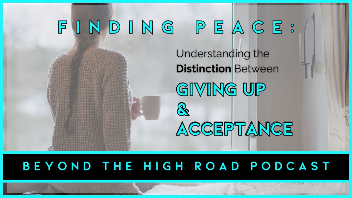 Finding Peace: Understanding the Distinction Between Giving Up & Embracing Acceptance