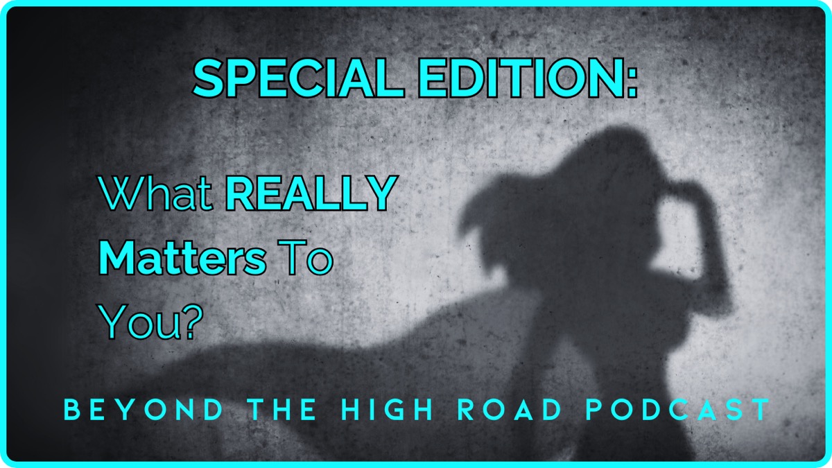 SPECIAL EDITION: Alienated Parents, What REALLY Matters To You?